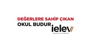 Değerlere Sahip Çıkan Okul Budur | İELEV Okulları