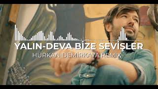 Yalın-Deva Bize Sevişler Remix (Hürkan Demirkaya Remix)