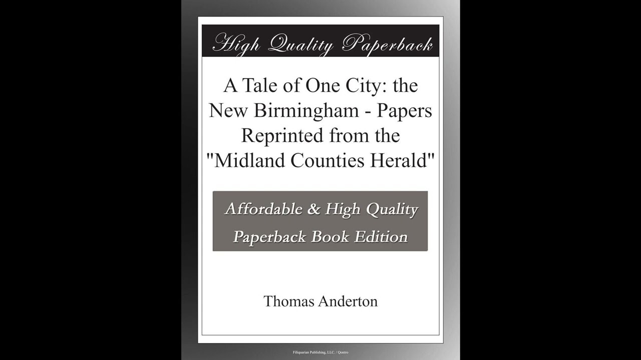 A Tale of One City: the New Birmingham - Papers Reprinted from the "Midland Counties- Full Audiobook