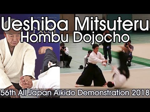 Aikikai Aikido - Ueshiba Mitsuteru Hombu Dojocho - 56th All Japan Aikido Demonstration (2018)