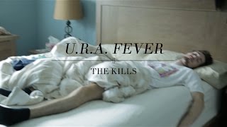 U.R.A. Fever - The Kills (Music Video)