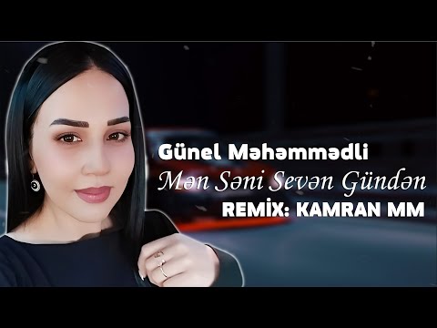 Omrume Yeller Esdi Gunel Mehemmedli - Men Seni Seven Gunden (REMIX KAMRAN MM) TikTokda Axtarilan