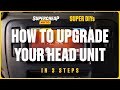 How To Upgrade Your Head Unit Super DIYs