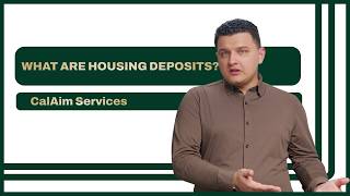 CalAIM Services: What Are Housing Deposits
