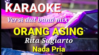 Download lagu ORANG ASING - Rita Sugiarto | Karaoke dut band mix nada pria | Lirik mp3