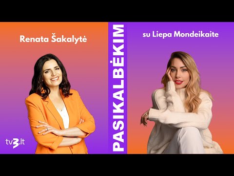 Liepa Mondeikaitė: aš jau noriu būti mama | PASIKALBĖKIM