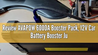 Review AVAPOW 6000A Booster Pack, 12V Car Battery Booster Jump Starter (for All Gas or up to 12L Die