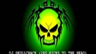 DJ SKULL CRACK (280 KICKS TO THE HEAD)