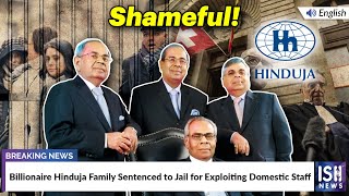 Billionaire Hinduja Family Sentenced to Jail for Exploiting Domestic Staff