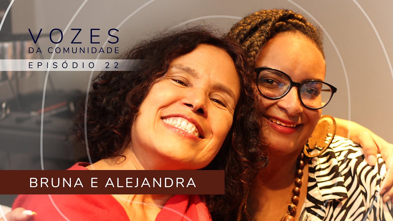 BRUNA E ALEJANDRA - Vozes da Comunidade #22 Cirandando Londrina e a Favela da Bratac