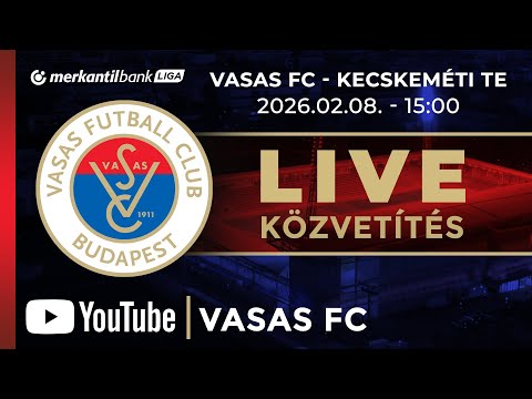 Vasas FC - Kecskeméti TE | Merkantil Bank Liga | 17. forduló | Élő közvetítés