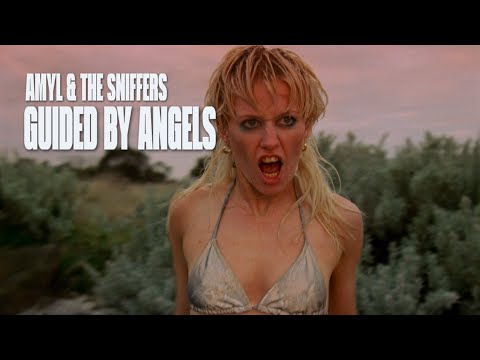 Amyl and The Sniffers - Guided By Angels