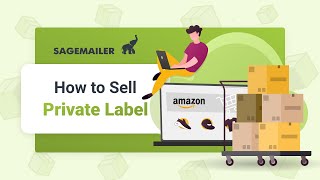 How to Sell Private Label on Amazon: Top Tips & Best Practices