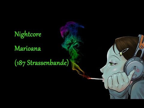 Nightcore - Marioana (187 Strassenbande)