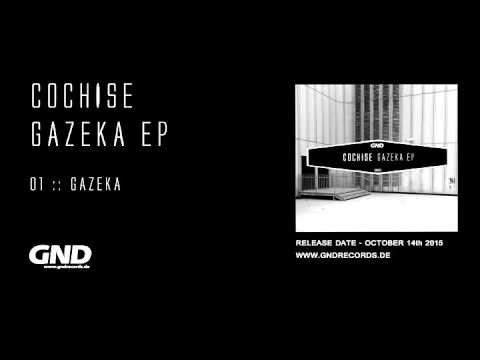 Cochise - Gazeka (Original Mix)