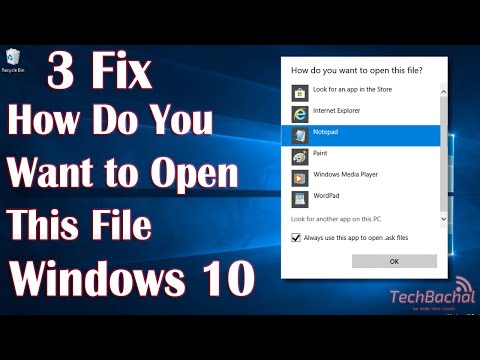 “How Do You Want to Open This File”  Windows 10 - 3 Fix