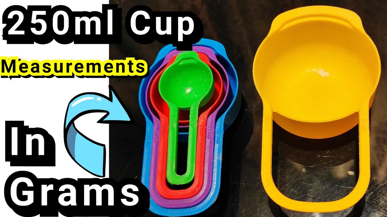 250ml Cups Measurements In Grams|250ml Measuring Cups Measurements In Grams|