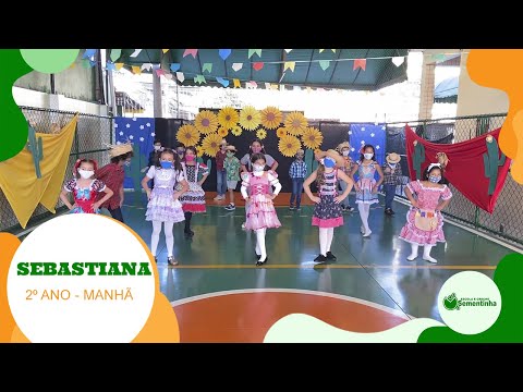FESTA JUNINA - SEBASTIANA | 2º ANO (MANHÃ)