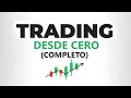 Curso De TRADING Desde CERO Completo