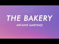 Melanie Martinez The Bakery Lyrics