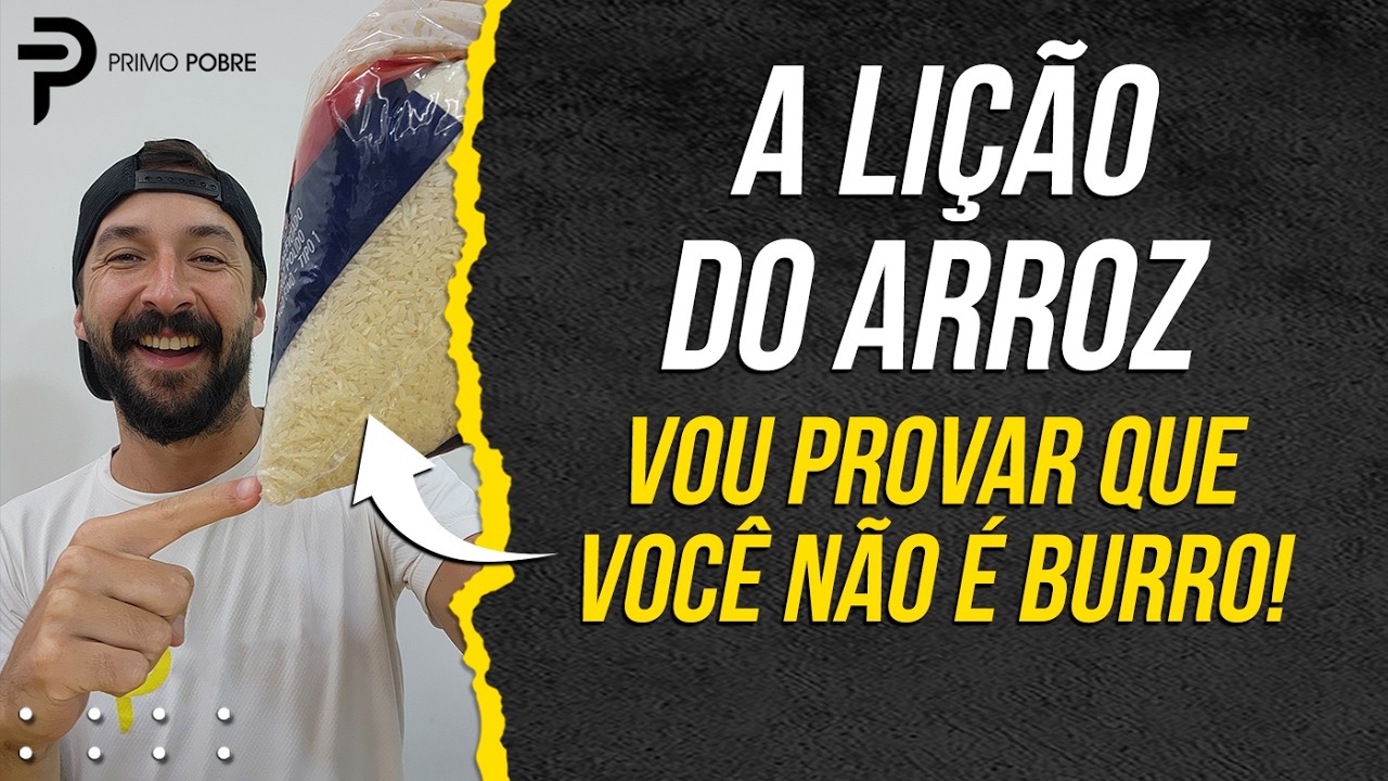 FIQUE RICO com a LIÇÃO DO ARROZ