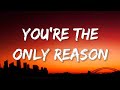 Gabby Barrett - You’re the Only Reason (Lyrics)