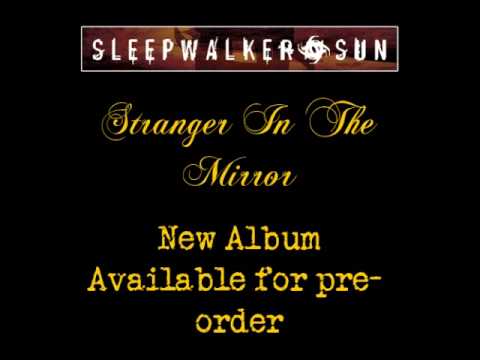 Sleepwalker Sun new album preview Stranger In The Mirror online metal music video by SLEEPWALKER SUN