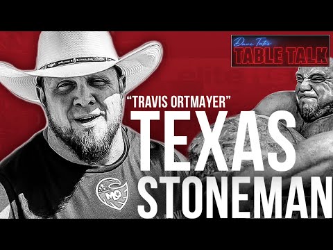Travis Ortmayer | World's Strongest Man Competitor, Texas Stoneman, Table Talk #140