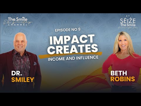 Seize The Smile Show | Beth Robins & Dr. Smiley on Impact, Imagination, and Inspiration | Ep. 9