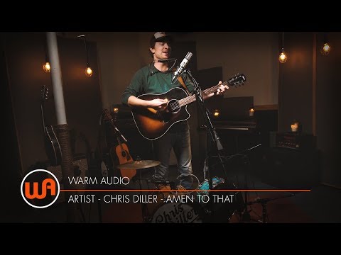 Warm Audio // Chris Diller "Amen To That" - Live At The Hilson Studio