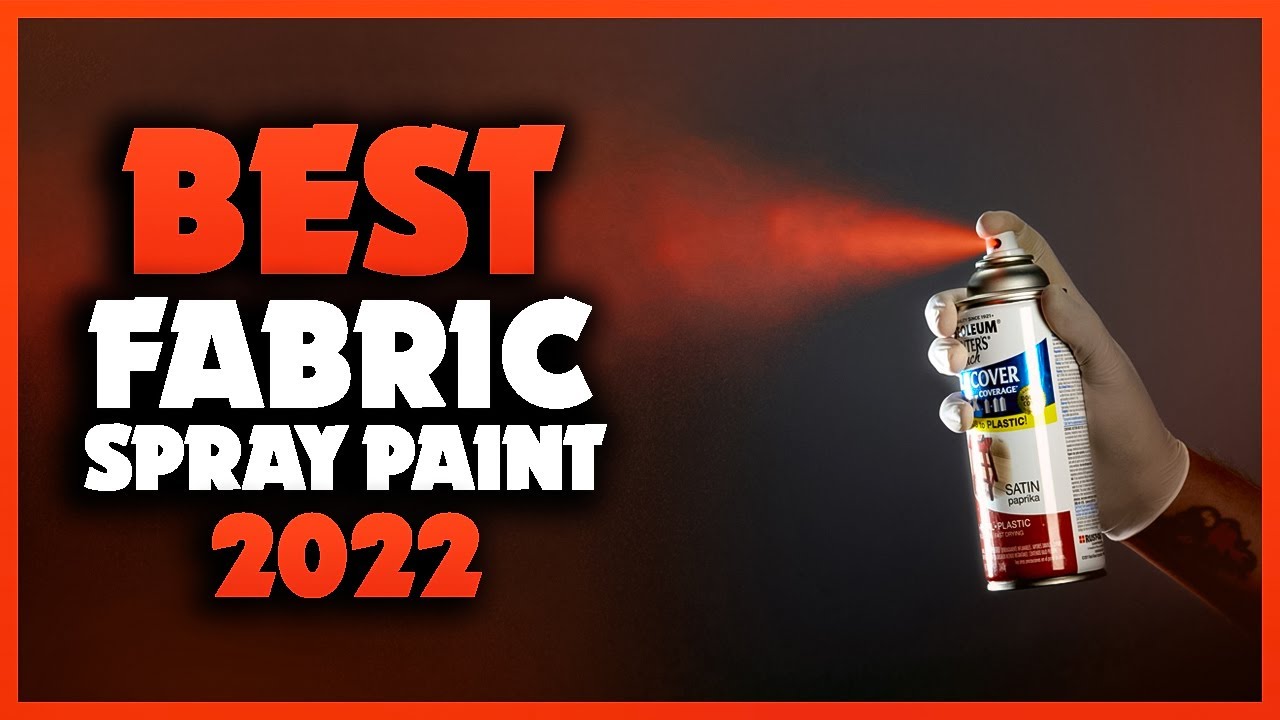 Top 5 Best Fabric Spray Paint You can Buy Right Now [2023]