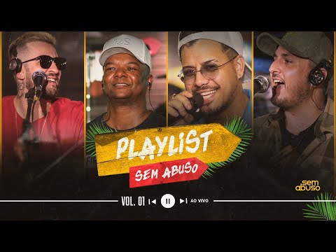 Sem Abuso - Playlist Sem Abuso Vol.01 (Completo) #PlaylistSemAbuso