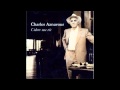 Charles Aznavour - J'abdiquerai (Colore Ma Vie)
