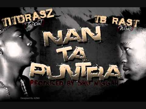 TitoRasz Feat. TB-Rast - Nan Ta Puntra