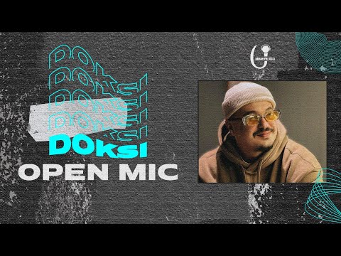 Open Mic S2E19 - DOKSI (Freestyle #1)