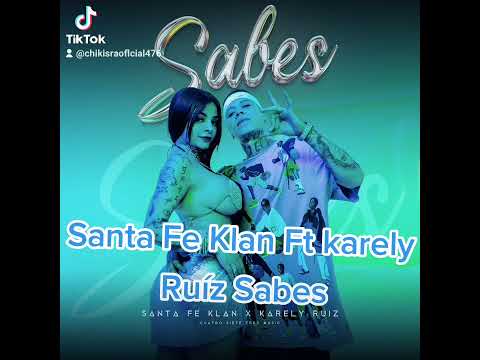 karely Ruíz Ft Santa Fe Klan Sabes