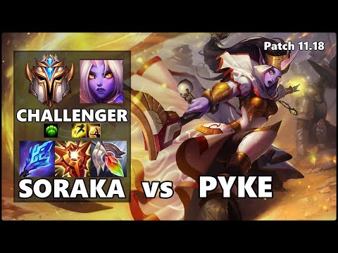 CHALLENGER Support Gameplay - SORAKA vs PYKE Patch 11.18