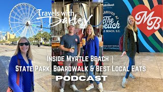 PODCAST | Inside Myrtle Beach: State Park, Boardwalk & Best Local Eats