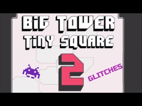 June 2023 Big Tower Tiny Square 2 All Current Glitches To My Knowledge