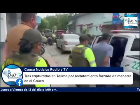 Tres capturados en Tolima por reclutamiento forzado de menores en el Cauca