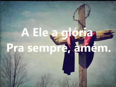 A Ele a Glória -- Diante do Trono LEGENDADO