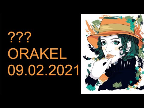 ??? ORAKEL: 09.02.2021 "Eine Lüge?"