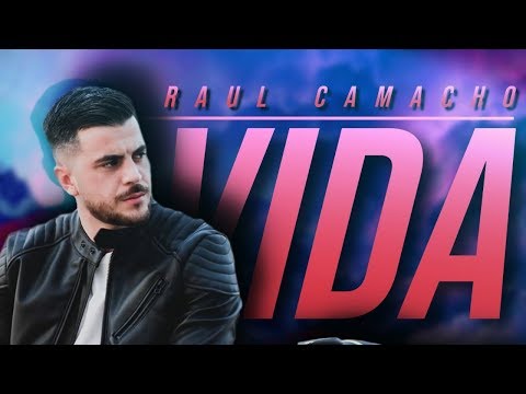 Raul Camacho - Vida [Prod Manu kiros] ( Lyric Oficial)
