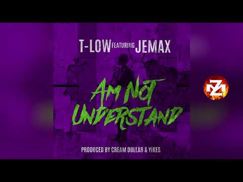 T-LOW Ft. JEMAX - AM NOT UNDERSTAND |ZEDMUSIC| ZAMBIAN MUSIC 2018