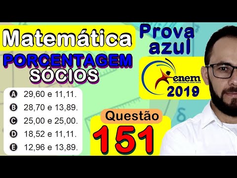Enem 2019 | Questão 151 | TRÊS SÓCIOS - PORCENTAGEM (prova azul de matemática)