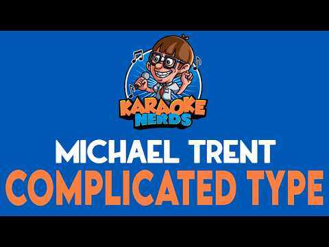 Complicated Type - Michael Trent