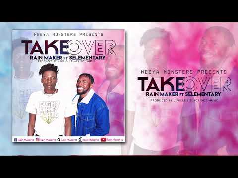 Rain maker Ft Selementally - Take over (official music audio)