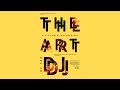 The Art of The DJ