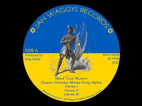Jah Waggys Dubplate Selection ​Vol 44-​12"​-​Mind Your Motion/King Alpha Meets Queen Sheeba-OUT NOW!