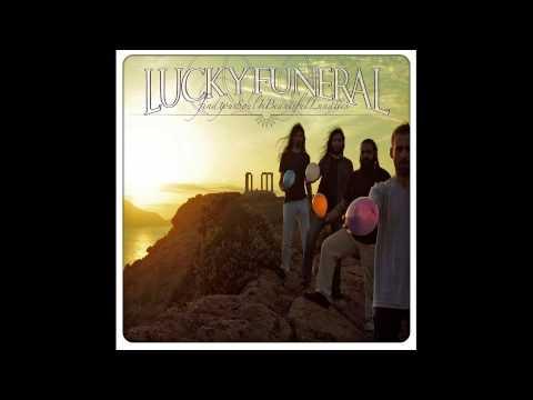 Lucky Funeral - We Can See The Sun